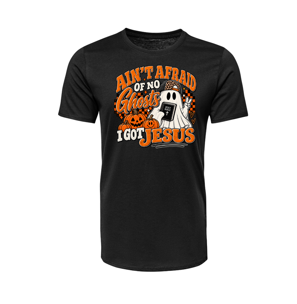 Ain't Afraid of No Ghost- I Got Jesus Halloween Tee