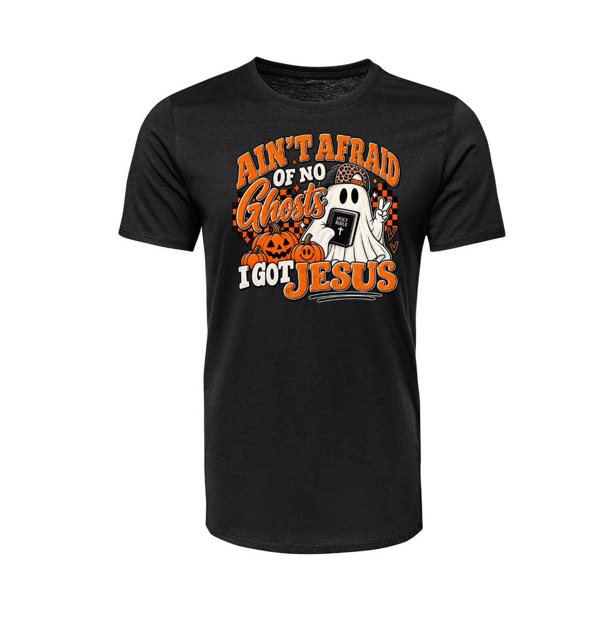 Ain't Afraid of No Ghost- I Got Jesus Halloween Tee