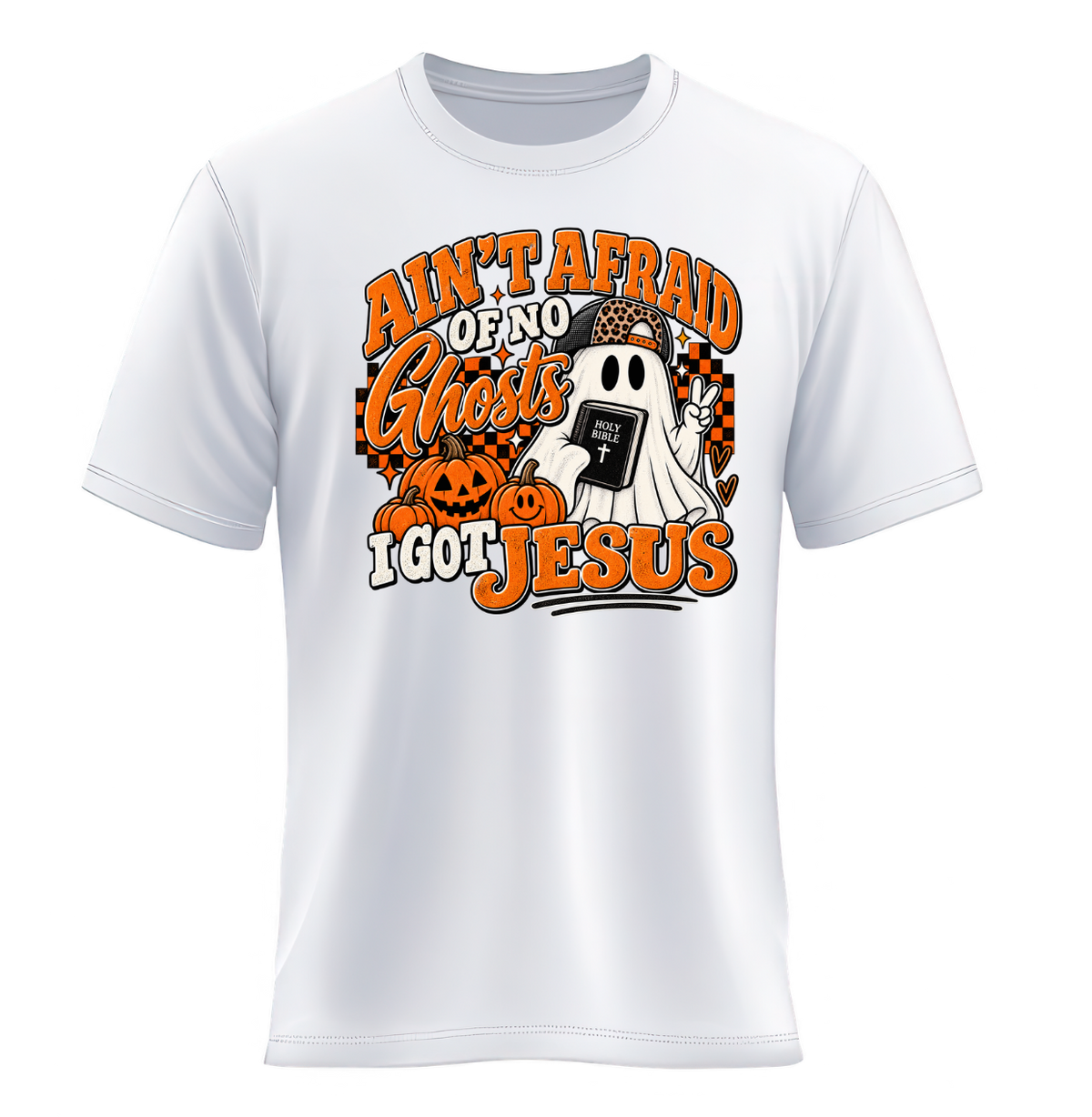Ain't Afraid of No Ghost- I Got Jesus Halloween Tee
